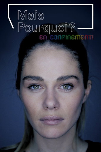 Mais pourquoi? En confinement! poster
