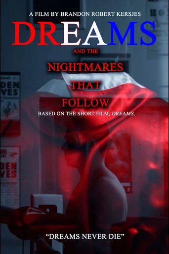 Movie poster for DREAMS and the Nightmares that Follow