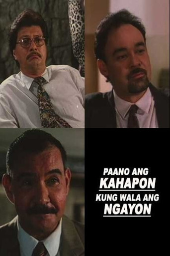 Paano ang Ngayon Kung Wala ang Kahapon poster