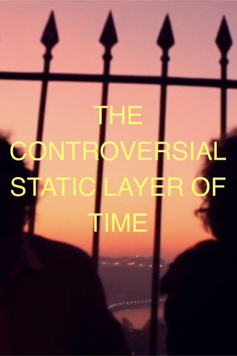 Movie poster for THE CONTROVERSIAL STATIC LAYER OF TIME
