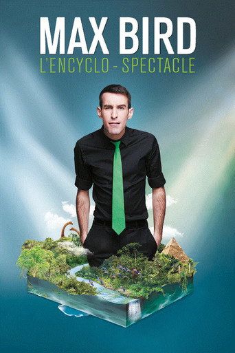 Movie poster for Max Bird : l'encyclo-spectacle (2018)