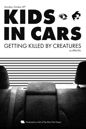 Movie poster for Kids in Cars Getting Killed by Creatures (2019)