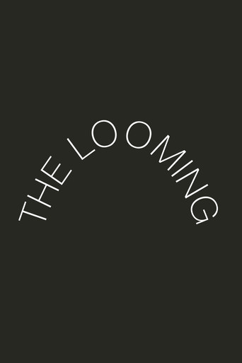 Movie poster for The Looming