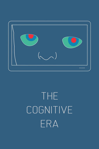 Movie poster for The Cognitive Era (2018)