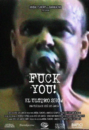 Movie poster for Fuck you! The Last Show (2024)