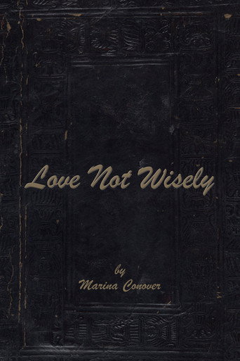 Movie poster for Love Not Wisely (2011)