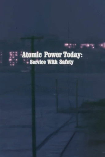 Atomic Power Today: Service with Safety poster