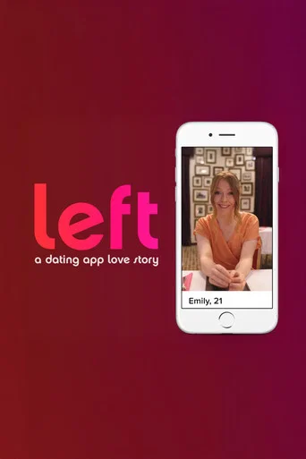 Movie poster for Left: A Dating App Love Story (2021)