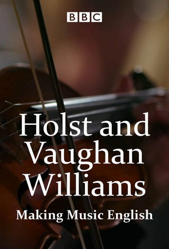 Movie poster for Holst and Vaughan Williams: Making Music English (2018)
