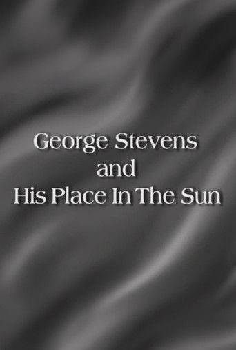George Stevens and His Place In The Sun poster