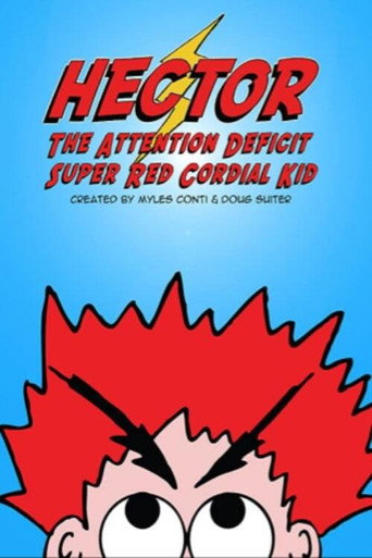 Movie poster for Hector the Attention Deficit Super Red Cordial Kid (2004)
