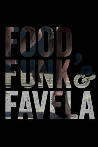 Movie poster for Food, Funk & Favela