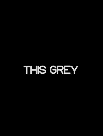 Movie poster for This Grey (2024)