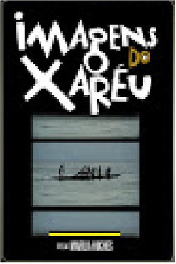 Movie poster for Imagens do Xaréu (2007)