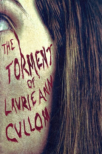 Movie poster for The Torment of Laurie Ann Cullom (2014)