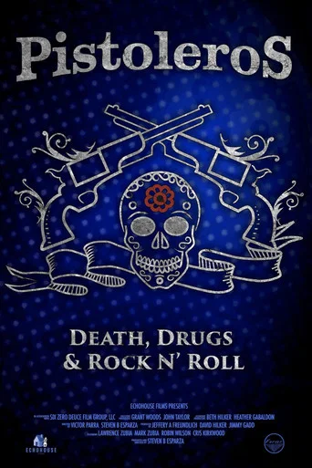 Movie poster for Pistoleros: Death, Drugs and Rock N' Roll (2022)