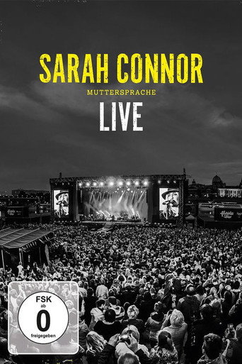 Movie poster for Sarah Connor - Muttersprache Live - Ganz Nah (2015)