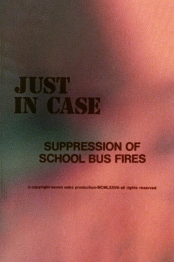 Movie poster for Just in Case: Suppression of School Bus Fires (1982)