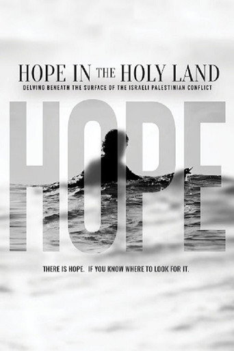 Movie poster for Hope in the Holy Land: Delving Beneath the Surface of the Israeli-Palestinian Conflict (2021)