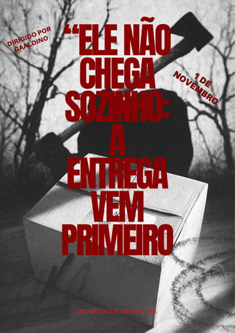 Movie poster for "Ele não chega sozinho: A entrega vem primeiro (2025)