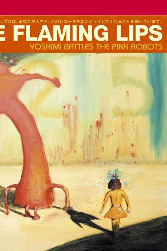 Movie poster for The Flaming Lips: Yoshimi Battles The Pink Robots 5.1 (2003)