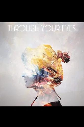 Movie poster for Through Your Eyes (2019)