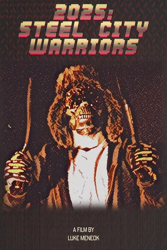 Movie poster for 2025: Steel City Warriors (2025)