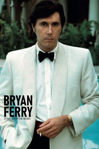 Movie poster for Bryan Ferry, Don't Stop the Music (2020)