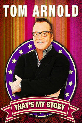 Movie poster for Tom Arnold: That's My Story And I'm Sticking To It! (2011)