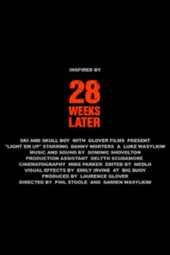 Movie poster for 28 Weeks Later: Light 'Em Up (2007)