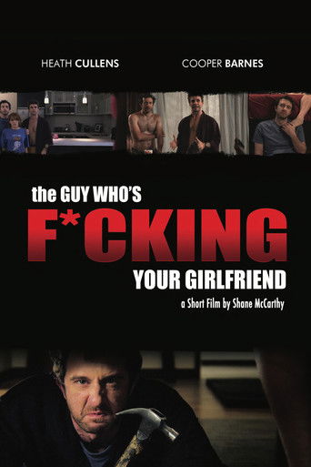 The Guy Who's Fucking Your Girlfriend poster