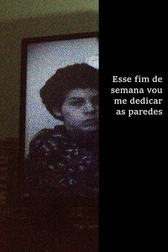 Movie poster for Esse fim de semana vou me dedicar as paredes (2020)