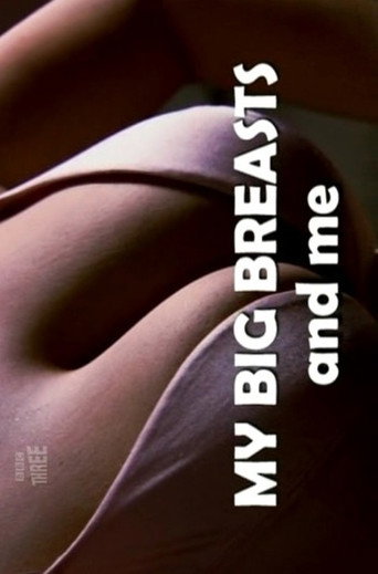 Movie poster for My Big Breasts And Me (2007)