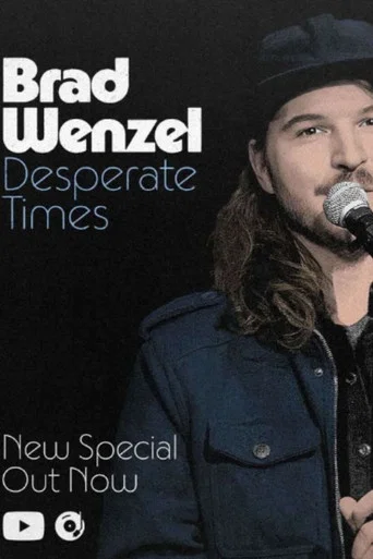 Movie poster for Brad Wenzel: Desperate Times (2026)