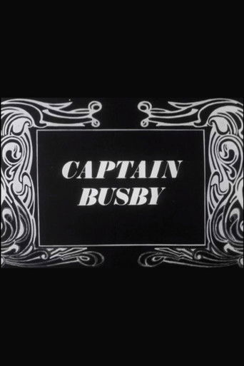 Captain Busby: The Even Tenour of Her Ways poster