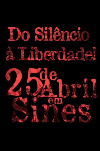 Movie poster for Do Silêncio à Liberdade - O 25 de Abril em Sines