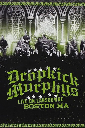 Movie poster for Dropkick Murphys: Live on Lansdowne (2010)