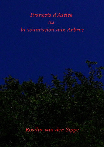 Movie poster for François d'Assise ou la soumission aux arbres. (2026)