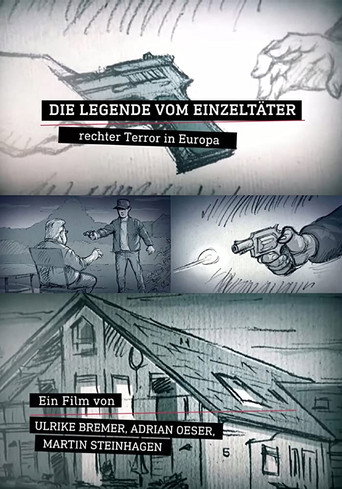 Movie poster for Die Legende vom Einzeltäter: Rechter Terror in Europa (2020)