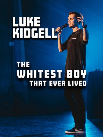 Movie poster for Luke Kidgell: The Whitest Boy That Ever Lived (2019)