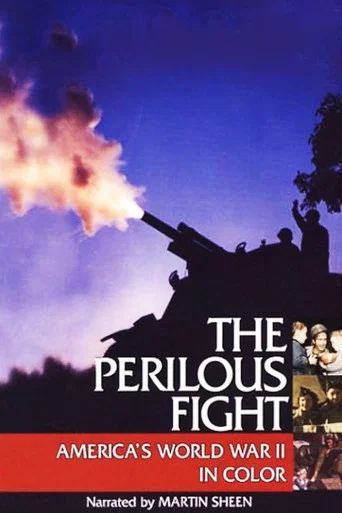Series poster for The Perilous Fight: America's World War II in Color (2003)