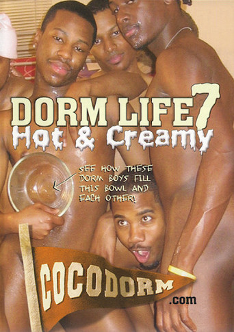 Movie poster for Dorm Life 7: Hot & Creamy (2005)