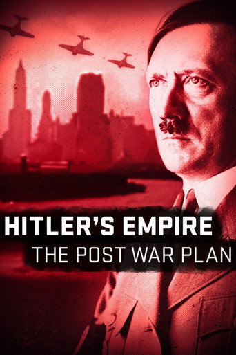 Series poster for Hitler's Empire: The Post War Plan (2017)