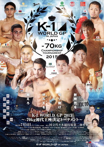 Movie poster for K-1 WORLD GP 2015: 70kg Championship Tournament (2015)