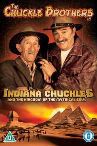 The Chuckle Brothers: Indiana Chuckles And The Kingdom Of The Mythical Sulk poster