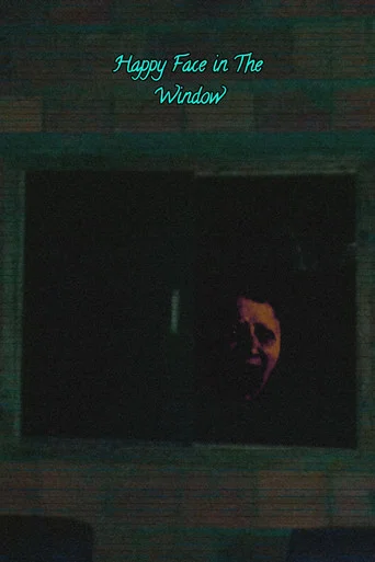 Movie poster for Happy Face In The Window (2026)