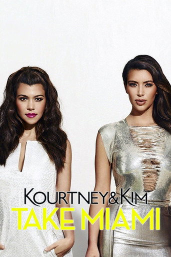 Series poster for Kourtney and Khloé Take Miami (2009)