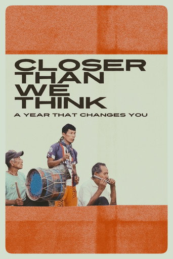 Movie poster for Closer Than We Think: A Year That Changes You (2026)