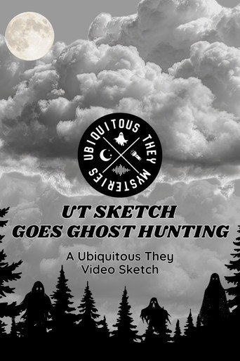 Movie poster for UT Sketch Goes Ghost Hunting (2025)