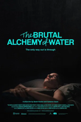 Movie poster for The Brutal Alchemy of Water (2026)